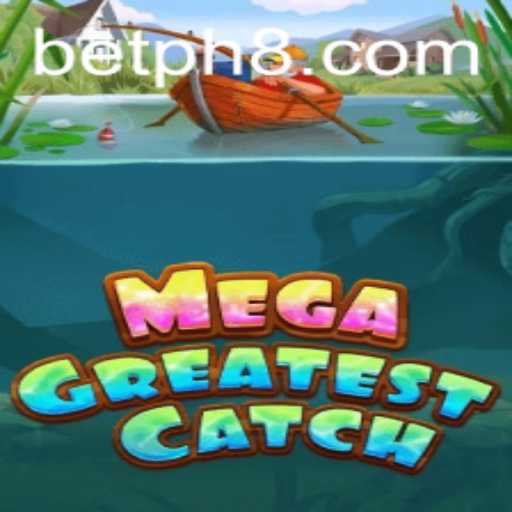 Dive into the Thrilling World of MegaGreatestCatch: Exploring Its Rules and New Developments